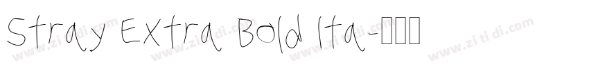 Stray Extra Bold Ita字体转换